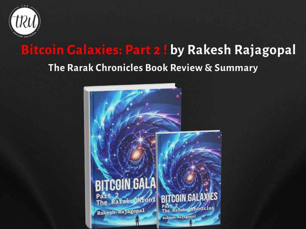 Bitcoin Galaxies: Part 2 – The Rarak Chronicles Book Review & Summary