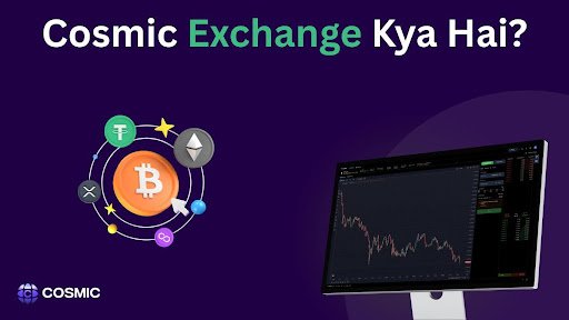 Cosmic Exchange: India Me Ek Emerging & Reliable Crypto Trading Platform