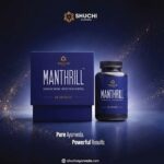 Shuchi Ayurveda Introduces Manthrill Capsules: An Ayurvedic Rasayana for Modern Men’s Vitality